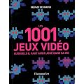 Les 1001 jeux vid�os : Auxquels il faut avoir jou� dans sa vie