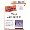 The Complete Idiot's Guide to Music Composition