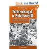 Totenkopf und Edelwei�: General Artur Phleps und die s�dosteurop�ischen Gebirgstruppen der Waffen-SS 1942-1945