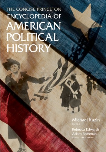 The Concise Princeton Encyclopedia of American Political History