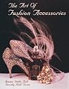 The Art of Fashion Accessories: A Twentieth Century Retrospective