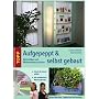 Aufgepeppt & selbst gebaut: Kleinm�bel und Wohnrau&hellip von Elaine Schnee