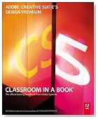 Adobe Creative Suite 5 Design Premium Classroom in a Book