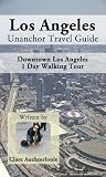 Search : Los Angeles Unanchor Travel Guide - Downtown LA 1 Day Walking Tour
