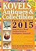 Kovels' Antiques and Collectibles Price Guide 2015: America's Most Authoritative Antiques Annual!