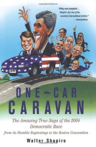 One-Car Caravan: On The Road With The 2004 Democrats Before America Tunes In