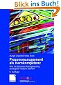 Prozessmanagement als Kernkompetenz: Wie Sie Business Reengineering strategisch nutzen k�nnen (uniscope. Die SGO-Stiftung f�r praxisnahe Managementforschung)