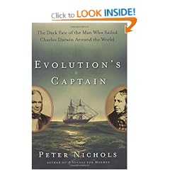Evolution's Captain: The Dark Fate of the Man Who Sailed Charles Darwin Around the World