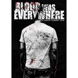 Blood Was Everywhere
