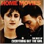 Home Movies: the Best of Everything But the Girl