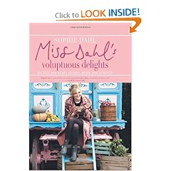 Miss Dahl's Voluptuous Delights: Recipes for Every Season, Mood, and Appetite (Hardcover)