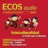 H&ouml;rbuch ECOS audio - Interculturalidad. 3/2012: Spanisch lernen Audio - Interkulturelles und Possessivpronomen