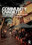 Community Livability: Issues and Approaches to Sustaining the Well-Being of People and Communities