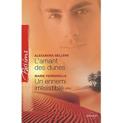 L'amant des dunes ; Un ennemi irr�sistible