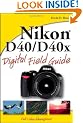 Nikon D40/D40x Digital Field Guide