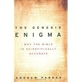 The Genesis Enigma: Why the Bible Is Scientifically Accurate