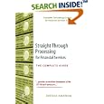 Straight Through Processing for Financial Services: The Complete Guide (Complete Technology Guides for Financial Services) (Complete Technology Guides for Financial Services)