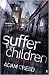 Suffer the Children