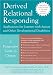 Derived Relational Responding Applications for Learners with Autism and Other Developmental Disabilities: A Progressive Guide to Change (Professional)