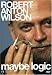 Robert Anton Wilson - Maybe Logic