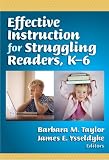 Effective Instruction For Struggling Readers, K-6