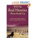 Will the Real Heretics Please Stand Up: A New Look at Today's Evangelical Church in the Light of Early Christianity