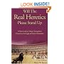 Will the Real Heretics Please Stand Up: A New Look at Today's Evangelical Church in the Light of Early Christianity