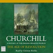 The Age of Revolution: A History of the English Speaking Peoples, Volume III | [Winston Churchill]