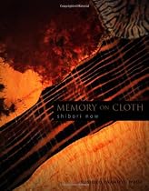 Memory On Cloth: Shibori Now