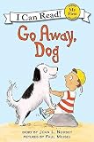 [Go Away, Dog] (By: Joan L. Nodset) [published: February, 2003]