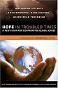 Hope in Troubled Times: A New Vision for Confronting Global Crises