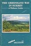 The Greensand Way in Surrey : a walkers guide
