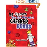24 Games You Can Play on a Checker Board by Carol Lynch Williams