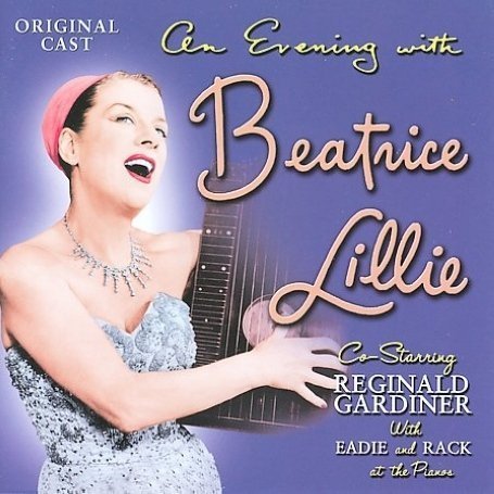 CD-Charts  Search : An Evening with Beatrice Lillie (Original Cast) and Bonus Tracks