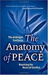 The Anatomy of Peace: Resolving the Heart of Conflict (BK Life)