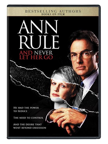 Ann Rule's And Never Let Her Go