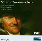 W.F. Bach: Fantasias; Fugues; Sonatas