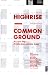 Books : High-Rise & Common Ground