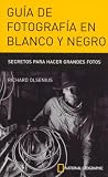 Guia de Fotografia En Blanco y Negro