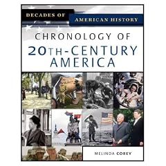 Chronology Of 20th-century America (Decades of American History)