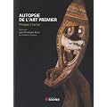 Autopsie de l'art premier