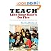 Teach Like Your Hair's on Fire: The Methods and Madness Inside Room 56