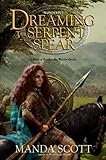 Dreaming the Serpent Spear