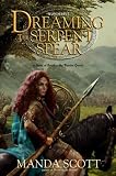 Dreaming the Serpent-Spear