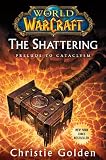 World of Warcraft: The Shattering