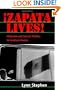 Zapata Lives!: Histories and Cultural Politics in Southern Mexico
