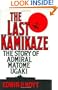 The Last Kamikaze: The Story of Admiral Matome Ugaki