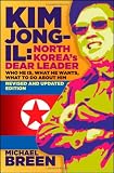 Kim Jong-Il, Revised and Updated: Kim Jong-il: North Koreas Dear Leader, Revised and Updated Edition