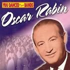 You Danced to These Bands by Oscar Rabin
