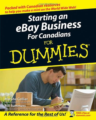 Starting an eBay Business For Canadians For Dummies (For Dummies (Computers))